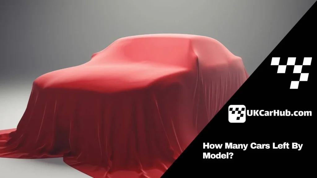 How Many Cars Left By Model
