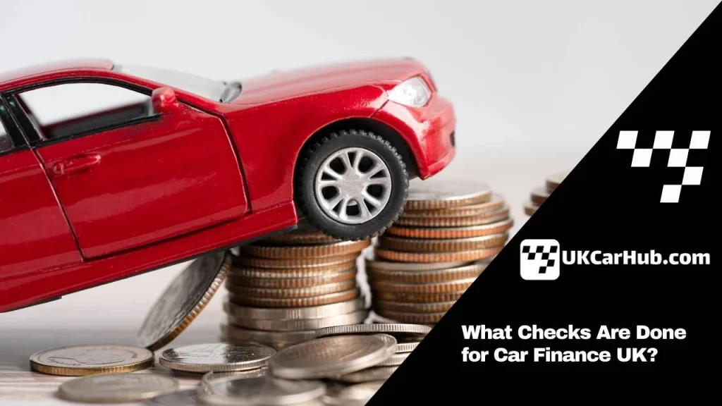 What Checks Are Done for Car Finance UK