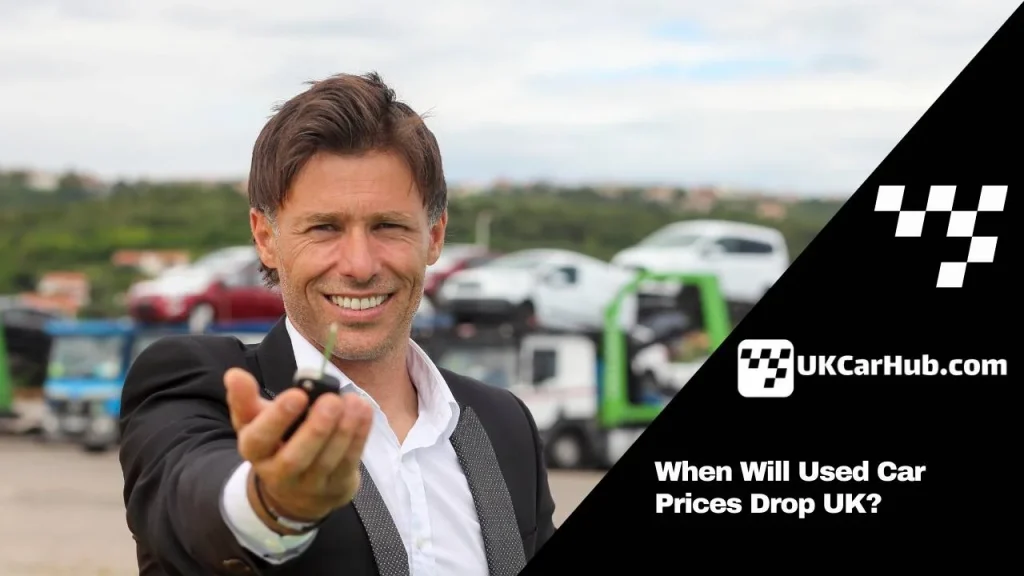 When Will Used Car Prices Drop UK