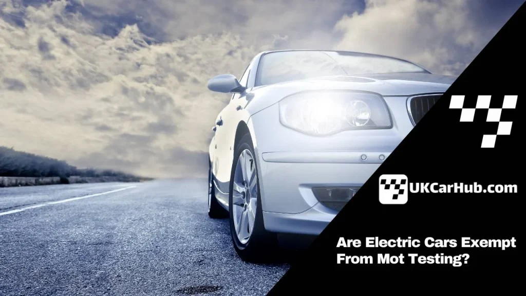 Are Electric Cars Exempt From Mot Testing