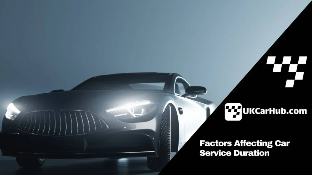 Factors Affecting Car Service Duration