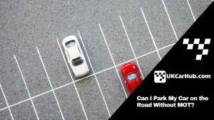 Park My Car on the Road Without MOT